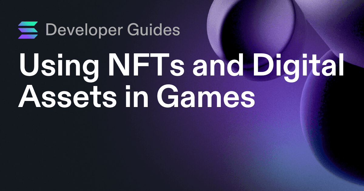 Using NFTs and Digital Assets in Games