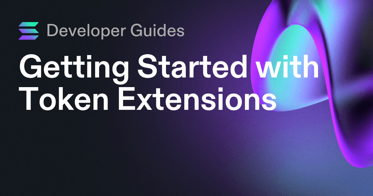 Getting Started with Token Extensions